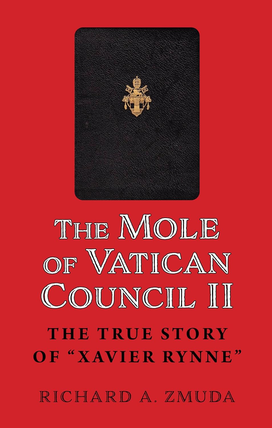 Cover of The Mole of Vatican Council II: The True Story of "Xavier Rynne"