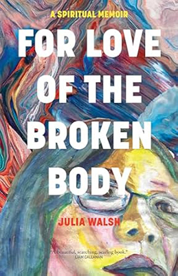 Book cover for "For Love of the Broken Body"