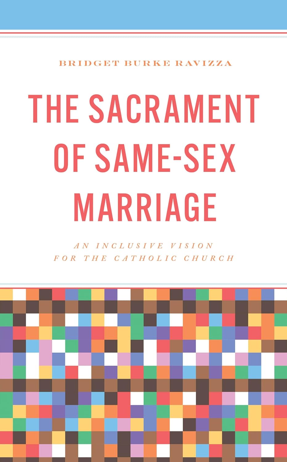 Book cover for "The Sacrament of Same-Sex Marriage"