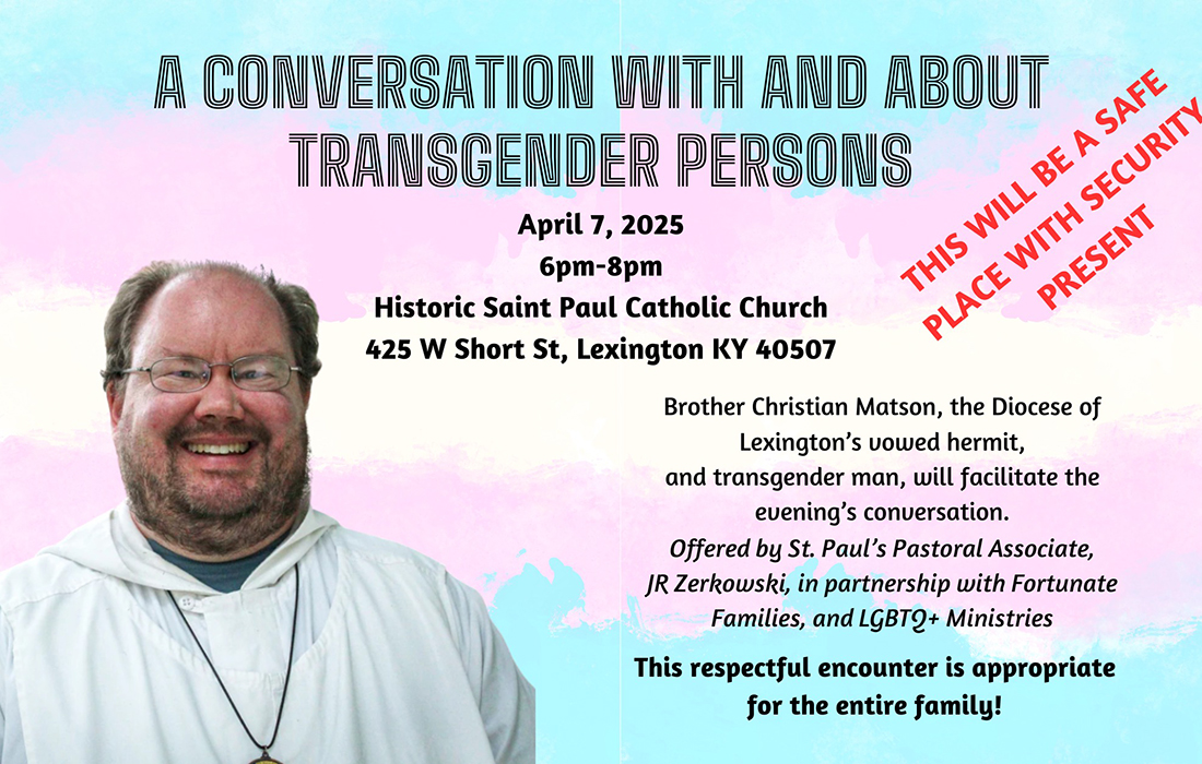 A flyer advertises a parish event in Lexington, Kentucky, that was to feature a talk by Br. Christian Matson, a diocesan hermit who is transgender. Comments on social media prompted organizers to postpone the event. (Courtesy of Stan "JR" Zerkowski)